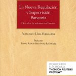 La Nueva Regulación y Supervisión Bancaria